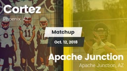 Matchup: Cortez vs. Apache Junction  2018