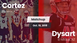 Matchup: Cortez vs. Dysart  2018