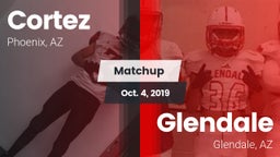 Matchup: Cortez vs. Glendale  2019