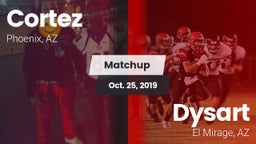 Matchup: Cortez vs. Dysart  2019