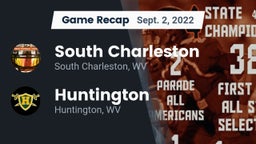 Recap: South Charleston  vs. Huntington  2022