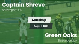 Matchup: Captain Shreve vs. Green Oaks  2018