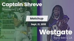Matchup: Captain Shreve vs. Westgate  2018