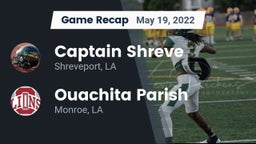 Recap: Captain Shreve  vs. Ouachita Parish  2022