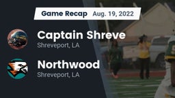 Recap: Captain Shreve  vs. Northwood  2022