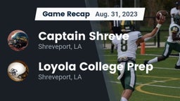 Recap: Captain Shreve  vs. Loyola College Prep  2023