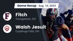 Recap: Fitch  vs. Walsh Jesuit  2023