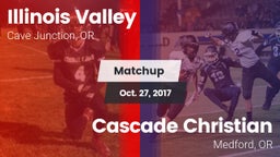 Matchup: Illinois Valley vs. Cascade Christian  2017