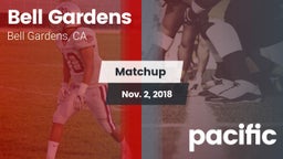 Matchup: Bell Gardens vs. pacific 2018