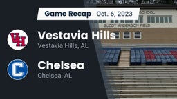 Recap: Vestavia Hills  vs. Chelsea  2023