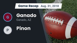 Recap: Ganado  vs. Pinon 2018