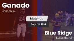 Matchup: Ganado vs. Blue Ridge  2018
