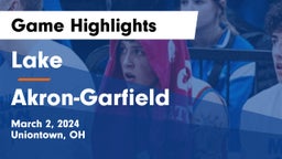 Lake  vs  Akron-Garfield  Game Highlights - March 2, 2024