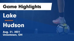 Lake  vs Hudson  Game Highlights - Aug. 21, 2021