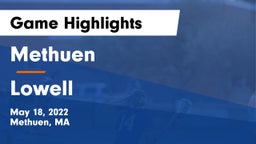Methuen  vs Lowell  Game Highlights - May 18, 2022