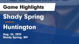 Shady Spring  vs Huntington  Game Highlights - Aug. 26, 2023