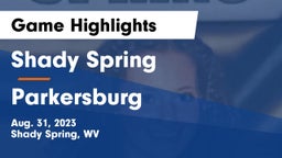 Shady Spring  vs Parkersburg  Game Highlights - Aug. 31, 2023