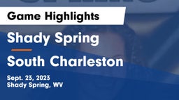 Shady Spring  vs South Charleston  Game Highlights - Sept. 23, 2023