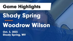 Shady Spring  vs Woodrow Wilson  Game Highlights - Oct. 3, 2023