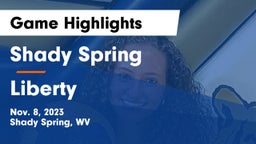 Shady Spring  vs Liberty  Game Highlights - Nov. 8, 2023