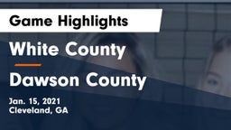 White County  vs Dawson County  Game Highlights - Jan. 15, 2021