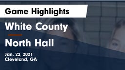 White County  vs North Hall  Game Highlights - Jan. 22, 2021