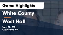 White County  vs West Hall  Game Highlights - Jan. 29, 2021
