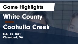 White County  vs Coahulla Creek  Game Highlights - Feb. 23, 2021