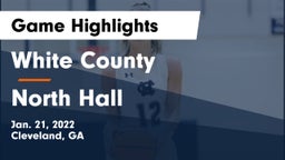 White County  vs North Hall  Game Highlights - Jan. 21, 2022