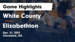 White County  vs Elizabethton  Game Highlights - Dec. 21, 2022