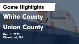 White County  vs Union County  Game Highlights - Dec. 1, 2023