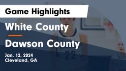 White County  vs Dawson County  Game Highlights - Jan. 12, 2024