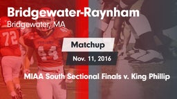 Matchup: Bridgewater-Raynham vs. MIAA South Sectional Finals v. King Phillip 2016
