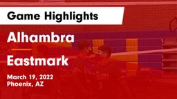 Alhambra  vs Eastmark  Game Highlights - March 19, 2022