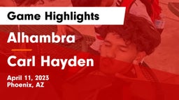 Alhambra  vs Carl Hayden  Game Highlights - April 11, 2023