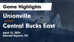 Unionville  vs Central Bucks East  Game Highlights - April 13, 2024