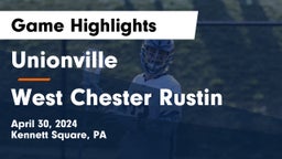 Unionville  vs West Chester Rustin  Game Highlights - April 30, 2024