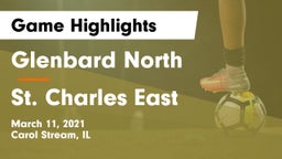 Glenbard North  vs St. Charles East  Game Highlights - March 11, 2021