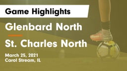 Glenbard North  vs St. Charles North  Game Highlights - March 25, 2021