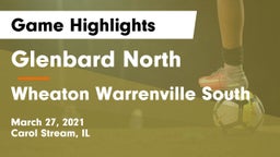 Glenbard North  vs Wheaton Warrenville South Game Highlights - March 27, 2021