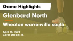 Glenbard North  vs Wheaton warrenville south Game Highlights - April 15, 2021