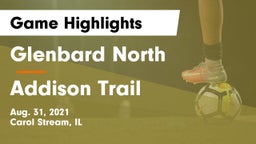 Glenbard North  vs Addison Trail  Game Highlights - Aug. 31, 2021