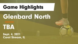 Glenbard North  vs TBA Game Highlights - Sept. 4, 2021