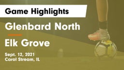 Glenbard North  vs Elk Grove  Game Highlights - Sept. 12, 2021