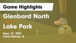 Glenbard North  vs Lake Park  Game Highlights - Sept. 27, 2022