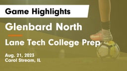 Glenbard North  vs Lane Tech College Prep Game Highlights - Aug. 21, 2023