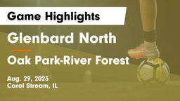 Glenbard North  vs Oak Park-River Forest  Game Highlights - Aug. 29, 2023
