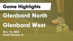 Glenbard North  vs Glenbard West  Game Highlights - Oct. 12, 2023