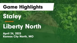 Staley  vs Liberty North  Game Highlights - April 24, 2023