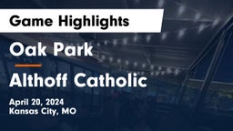 Oak Park  vs Althoff Catholic  Game Highlights - April 20, 2024